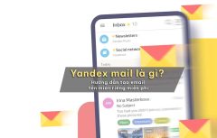 Yandex mail là gì? Hướng dẫn tạo email tên miền riêng miễn phí 2022