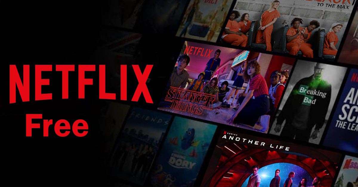 Chia sẽ 4 cách xem phim trên Netflix Free miễn phí mới nhất